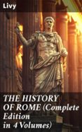 THE HISTORY OF ROME (COMPLETE EDITION IN 4 VOLUMES)  (edición en inglés)