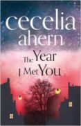 the year i met you-cecelia ahern-9780007501779 the year i met you-cecelia ahern-9780007501779