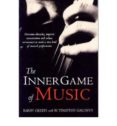 the inner game of music-barry green-timothy w. gallwey-9780330300179 the inner game of music-barry green-timothy w. gallwey-9780330300179