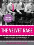 the velvet rage: overcoming the pain of growing up gay in a straight man s world (2n ed.)-alan downs-9780738215679 the velvet rage: overcoming the pain of growing up gay in a straight man s world (2n ed.)-alan downs-9780738215679