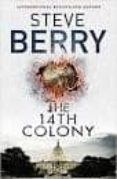 the 14th colony-steve berry-9781444795479 the 14th colony-steve berry-9781444795479