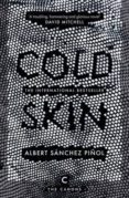 cold skin-albert sanchez piñol-9781782117179 cold skin-albert sanchez piñol-9781782117179