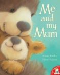 me and my mum-alison ritchie-9781845068479 me and my mum-alison ritchie-9781845068479