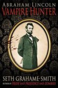 abraham lincoln vampire hunter-seth grahame-smith-9781849014779 abraham lincoln vampire hunter-seth grahame-smith-9781849014779