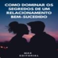 Audiolibros de Amazon para descargar COMO DOMINAR OS SEGREDOS DOS RELACIONAMENTOS BEM-SUCEDIDOS
        EBOOK (edición en portugués) en español