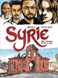 SYRIE. DES PIERRES ET DE LA VIE