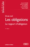 Ebook pdb descarga gratuita DROIT CIVIL. LES OBLIGATIONS. LE RAPPORT D'OBLIGATION. 11E ÉD. (N) - LE RAPPORT D'OBLIGATION - TOME  (edición en francés) CHM de JACQUES FLOUR, JEAN-LUC AUBERT, ÉRIC SAVAUX 9782247236879 (Literatura española)