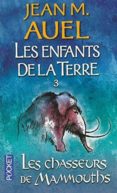 les enfants de la terre t3 les chasseurs de mammouths-jean m. auel-9782266191579 les enfants de la terre t3 les chasseurs de mammouths-jean m. auel-9782266191579