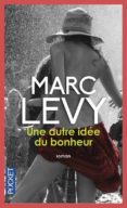 une autre idee du bonheur-marc levy-9782266259279 une autre idee du bonheur-marc levy-9782266259279