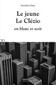 LE JEUNE LE CLÉZIO EN BLANC ET NOIR
