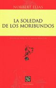la soledad de los moribundos-norbert elias-9786071601179 la soledad de los moribundos-norbert elias-9786071601179