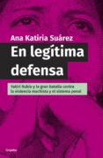 en legítima defensa (ebook)-ana katiria suarez-9786073148979 en legítima defensa (ebook)-ana katiria suarez-9786073148979