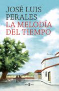 la melodía del tiempo (ebook)-jose luis perales-9788401017179 la melodía del tiempo (ebook)-jose luis perales-9788401017179
