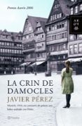 la crin de damocles (premio azorin 2006)-francisco javier perez fernandez-9788408066279 la crin de damocles (premio azorin 2006)-francisco javier perez fernandez-9788408066279
