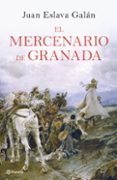 el mercenario de granada (ebook)-juan eslava galan-9788408107279 el mercenario de granada (ebook)-juan eslava galan-9788408107279
