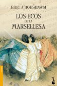 los ecos de la marsellesa-eric j. hobsbawn-9788408119579 los ecos de la marsellesa-eric j. hobsbawn-9788408119579