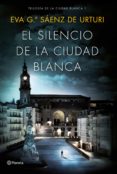 el silencio de la ciudad blanca (ebook)-eva garcia saenz de urturi-9788408154679 el silencio de la ciudad blanca (ebook)-eva garcia saenz de urturi-9788408154679
