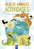 atlas de animales. actividades-9788408200079 atlas de animales. actividades-9788408200079