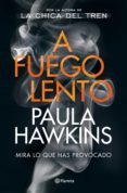 Descargar libros electrónicos en archivo pdf A FUEGO LENTO de PAULA HAWKINS  in Spanish