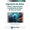 Ingeniería de datos. Diseño, implementación y optimización de flujos de datos en Python-16484360-otro-formato