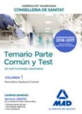 instituciones sanitarias de la conselleria de sanitat de la generalitat valenciana. temario parte común y test volumen 1.-9788414201879 instituciones sanitarias de la conselleria de sanitat de la generalitat valenciana. temario parte común y test volumen 1.-9788414201879
