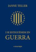 i si estiguéssim en guerra-janne teller-9788415097679 i si estiguéssim en guerra-janne teller-9788415097679