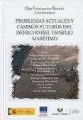 problemas actuales y cambios futuros del derecho del trabajo maritimo-olga fotinopoulou basurko-9788415176879 problemas actuales y cambios futuros del derecho del trabajo maritimo-olga fotinopoulou basurko-9788415176879
