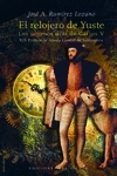 el relojero de yuste: los ultimos dias de carlos v-jose a. ramirez lozano-9788415374879 el relojero de yuste: los ultimos dias de carlos v-jose a. ramirez lozano-9788415374879