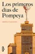 los primeros días de pompeya-maria folguera-9788415451679 los primeros días de pompeya-maria folguera-9788415451679