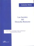 las fuentes del derecho romano-antonio metro-9788415455479 las fuentes del derecho romano-antonio metro-9788415455479