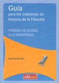 guía para los examenes de historia de la filosofia: pruebas de ac ceso a la universidad-angel prior olmos-9788415463979 guía para los examenes de historia de la filosofia: pruebas de ac ceso a la universidad-angel prior olmos-9788415463979