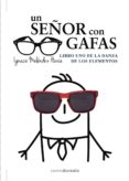 un señor con gafas-ignacio melendez hevia-9788415465379 un señor con gafas-ignacio melendez hevia-9788415465379