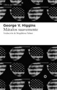 mátalos suavemente (ebook)-george higgins-9788415625179 mátalos suavemente (ebook)-george higgins-9788415625179
