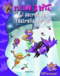 el secret de l estrella del gel (el club 3 beta, 7)-9788415697879 el secret de l estrella del gel (el club 3 beta, 7)-9788415697879