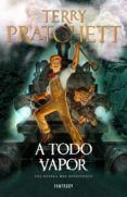 a todo vapor (mundodisco 40 / humedo von mustachen 3 / la guardia de la ciudad 12)-terry pratchett-9788415831679 a todo vapor (mundodisco 40 / humedo von mustachen 3 / la guardia de la ciudad 12)-terry pratchett-9788415831679