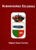 almarcheños célebres-miguel salas parrilla-9788416161379 almarcheños célebres-miguel salas parrilla-9788416161379
