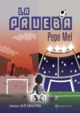 la prueba-pepe mel-9788416179879 la prueba-pepe mel-9788416179879