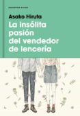 la insólita pasion del vendedor de lenceria-asakoi hiruta-9788416195879 la insólita pasion del vendedor de lenceria-asakoi hiruta-9788416195879