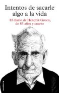 intentos de sacarle algo a la vida-hendrik groen-9788416306879 intentos de sacarle algo a la vida-hendrik groen-9788416306879