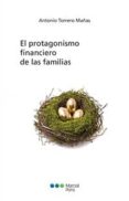 el protagonismo financiero de las familias-antonio torrero mañas-9788416402779 el protagonismo financiero de las familias-antonio torrero mañas-9788416402779