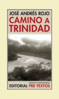 camino a trinidad-jose andres rojo ramirez-9788416453979 camino a trinidad-jose andres rojo ramirez-9788416453979