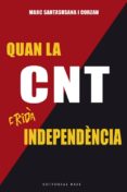 quan la cnt crida independencia: sindicalistes i separatistes catalans contra primo de rivera-marc santasusana i corzan-9788416587179 quan la cnt crida independencia: sindicalistes i separatistes catalans contra primo de rivera-marc santasusana i corzan-9788416587179