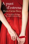 a punt d estrena-maria carme roca-9788416600779 a punt d estrena-maria carme roca-9788416600779
