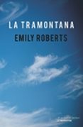 la tramontana-emily roberts-9788416682379 la tramontana-emily roberts-9788416682379