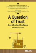 a question of trust: beyond emotional inttelligende-sixto jimenez muniain-9788416701179 a question of trust: beyond emotional inttelligende sixto jimenez muniain 9788416701179