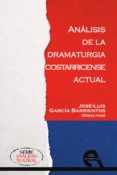 analisis de la dramaturgia costarricense actual-jose luis garcia barrientos-9788416923779 analisis de la dramaturgia costarricense actual-jose luis garcia barrientos-9788416923779