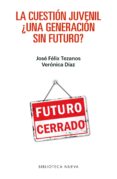 la cuestión juvenil-veronica diaz-jose felix tezanos-9788416938179 la cuestión juvenil-veronica diaz-jose felix tezanos-9788416938179