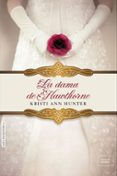 la dama de hawthorne (serie hawthorne house 2)-kristi ann hunter-9788416973279 la dama de hawthorne (serie hawthorne house 2)-kristi ann hunter-9788416973279