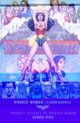 wonder woman de george perez 1: la mujer maravilla-george perez-len wein-9788416998579 wonder woman de george perez 1: la mujer maravilla-george perez-len wein-9788416998579