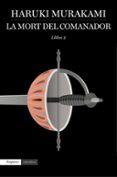 la mort del comanador 2-haruki murakami-9788417016579 la mort del comanador 2-haruki murakami-9788417016579